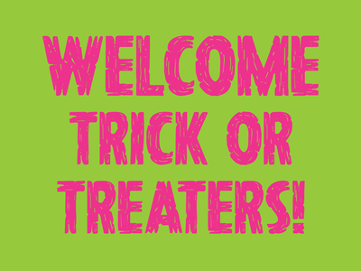 Welcome Trick or Treaters - Lawn Sign