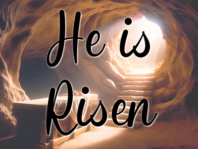 He is Risen - Lawn Sign