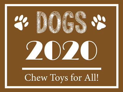 Dogs 2020 - Chew Toys for All
