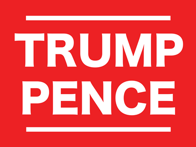 Trump Pence - Lawn Sign