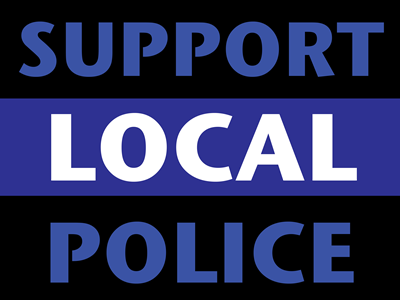 Support Local Police - Lawn Sign