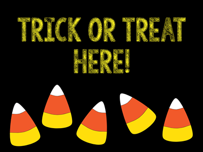 Trick or Treat Here! - Lawn Sign